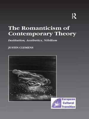 cover image of The Romanticism of Contemporary Theory
